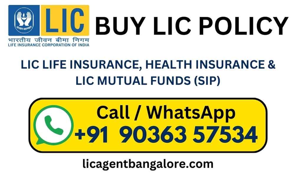 Buy LIC Life Insurance for Individual, Family, Senior Citizens in Bangalore - LIC Insurance Agent Near Me - LIC Advisor Bangalore - LIC Mutual Fund Bengaluru